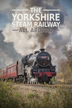 Watch Free The Yorkshire Steam Railway: All Aboard Full Movies MyFamilyTV