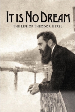 Watch Free It Is No Dream: The Life Of Theodor Herzl Full Movies MyFamilyTV