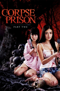 Watch Free Corpse Prison: Part 2 Full Movies MyFamilyTV