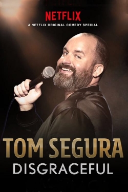 Watch Free Tom Segura: Disgraceful Full Movies MyFamilyTV