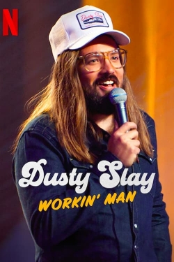 Watch Free Dusty Slay: Workin' Man Full Movies MyFamilyTV