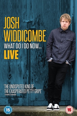 Watch Free Josh Widdicombe: What Do I Do Now... Full Movies MyFamilyTV