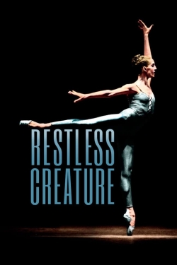 Watch Free Restless Creature: Wendy Whelan Full Movies MyFamilyTV