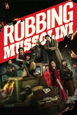 Watch Free Robbing Mussolini Full Movies MyFamilyTV