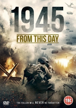 Watch Free 1945 From This Day Full Movies MyFamilyTV