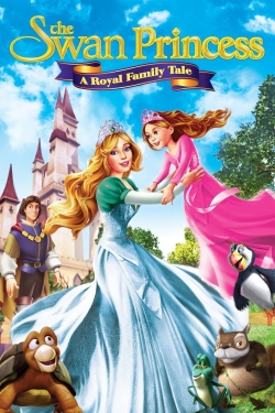 Watch Free The Swan Princess: A Royal Family Tale Full Movies MyFamilyTV