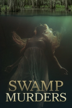 Watch Free Swamp Murders Full Movies MyFamilyTV