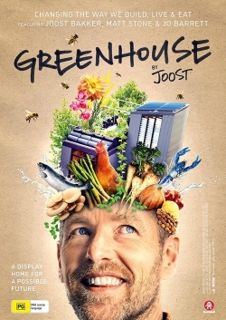 Watch Free Greenhouse by Joost Full Movies MyFamilyTV