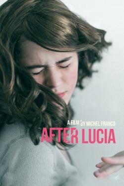 Watch Free After Lucia Full Movies MyFamilyTV