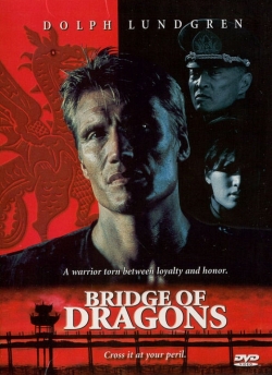 Watch Free Bridge of Dragons Full Movies MyFamilyTV