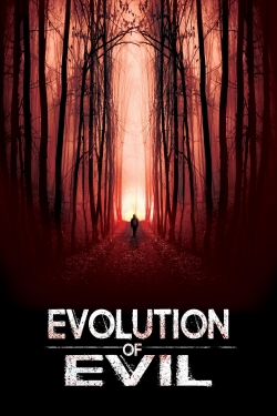 Watch Free Evolution of Evil Full Movies MyFamilyTV