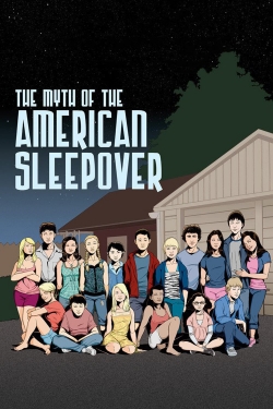 Watch Free The Myth of the American Sleepover Full Movies MyFamilyTV