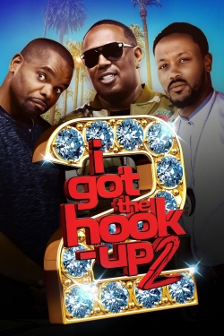 Watch Free I Got the Hook Up 2 Full Movies MyFamilyTV