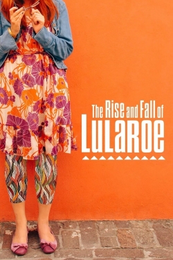 Watch Free The Rise and Fall of Lularoe Full Movies MyFamilyTV