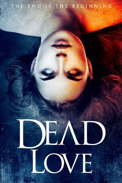 Watch Free Dead Love Full Movies MyFamilyTV