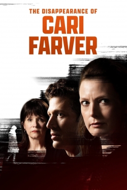 Watch Free The Disappearance of Cari Farver Full Movies MyFamilyTV