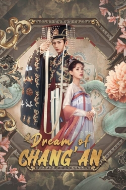 Watch Free Dream of Chang'an Full Movies MyFamilyTV