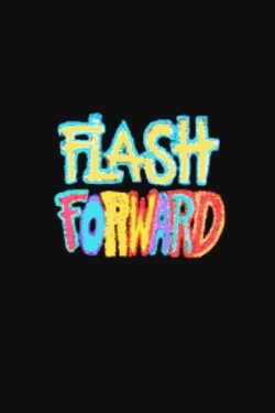 Watch Free Flash Forward Full Movies MyFamilyTV