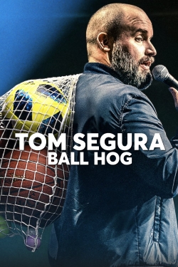 Watch Free Tom Segura: Ball Hog Full Movies MyFamilyTV