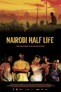 Watch Free Nairobi Half Life Full Movies MyFamilyTV