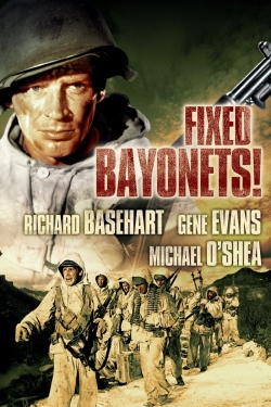 Watch Free Fixed Bayonets! Full Movies MyFamilyTV