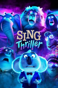 Watch Free Sing: Thriller Full Movies MyFamilyTV