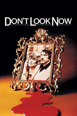 Watch Free Don't Look Now Full Movies MyFamilyTV