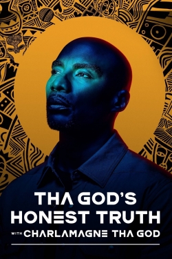 Watch Free Tha God's Honest Truth with Charlamagne Tha God Full Movies MyFamilyTV