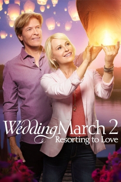 Watch Free Wedding March 2: Resorting to Love Full Movies MyFamilyTV