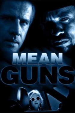 Watch Free Mean Guns Full Movies MyFamilyTV