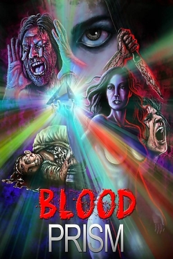 Watch Free Blood Prism Full Movies MyFamilyTV