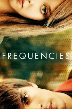 Watch Free Frequencies Full Movies MyFamilyTV