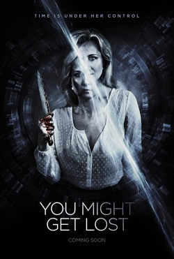 Watch Free You Might Get Lost Full Movies MyFamilyTV