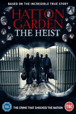 Watch Free Hatton Garden: The Heist Full Movies MyFamilyTV