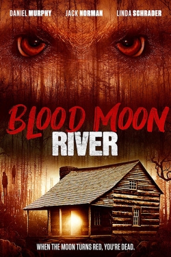 Watch Free Blood Moon River Full Movies MyFamilyTV