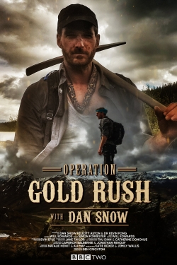 Watch Free Operation Gold Rush with Dan Snow Full Movies MyFamilyTV