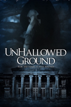 Watch Free Unhallowed Ground Full Movies MyFamilyTV