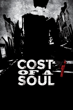 Watch Free Cost Of A Soul Full Movies MyFamilyTV