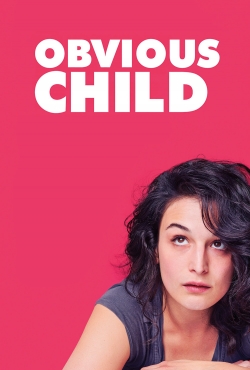 Watch Free Obvious Child Full Movies MyFamilyTV