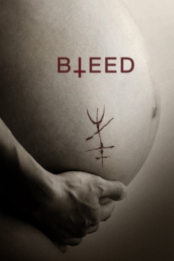 Watch Free Bleed Full Movies MyFamilyTV