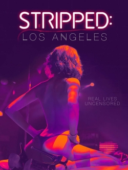 Watch Free Stripped: Los Angeles Full Movies MyFamilyTV