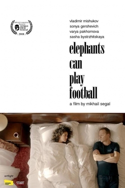 Watch Free Elephants Can Play Football Full Movies MyFamilyTV