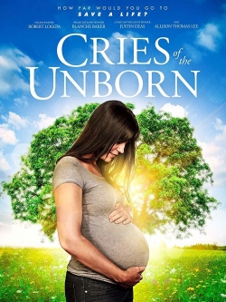 Watch Free Cries of the Unborn Full Movies MyFamilyTV