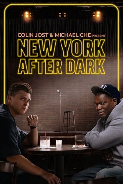 Watch Free Colin Jost & Micheal Che Present: New York After Dark Full Movies MyFamilyTV