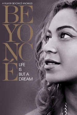 Watch Free Beyoncé: Life Is But a Dream Full Movies MyFamilyTV