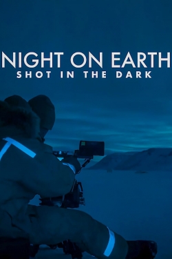 Watch Free Night on Earth: Shot in the Dark Full Movies MyFamilyTV