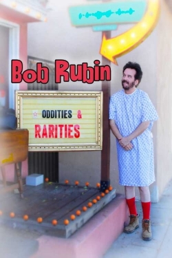 Watch Free Bob Rubin: Oddities and Rarities Full Movies MyFamilyTV