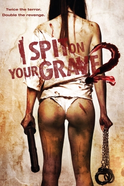 Watch Free I Spit on Your Grave 2 Full Movies MyFamilyTV