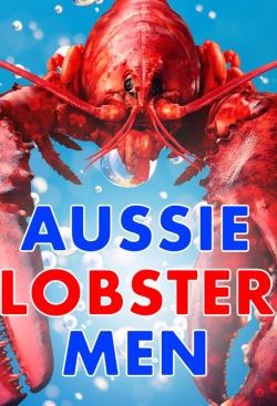 Watch Free Aussie Lobster Men Full Movies MyFamilyTV