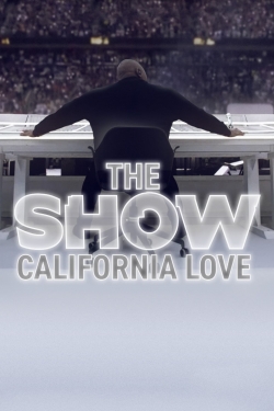 Watch Free THE SHOW: California Love Full Movies MyFamilyTV